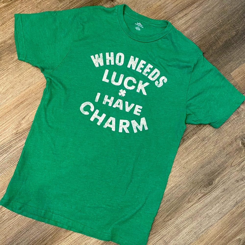 St‎ Patricks Day Tee Shirt Who Needs Luck I Have Charm Size M
